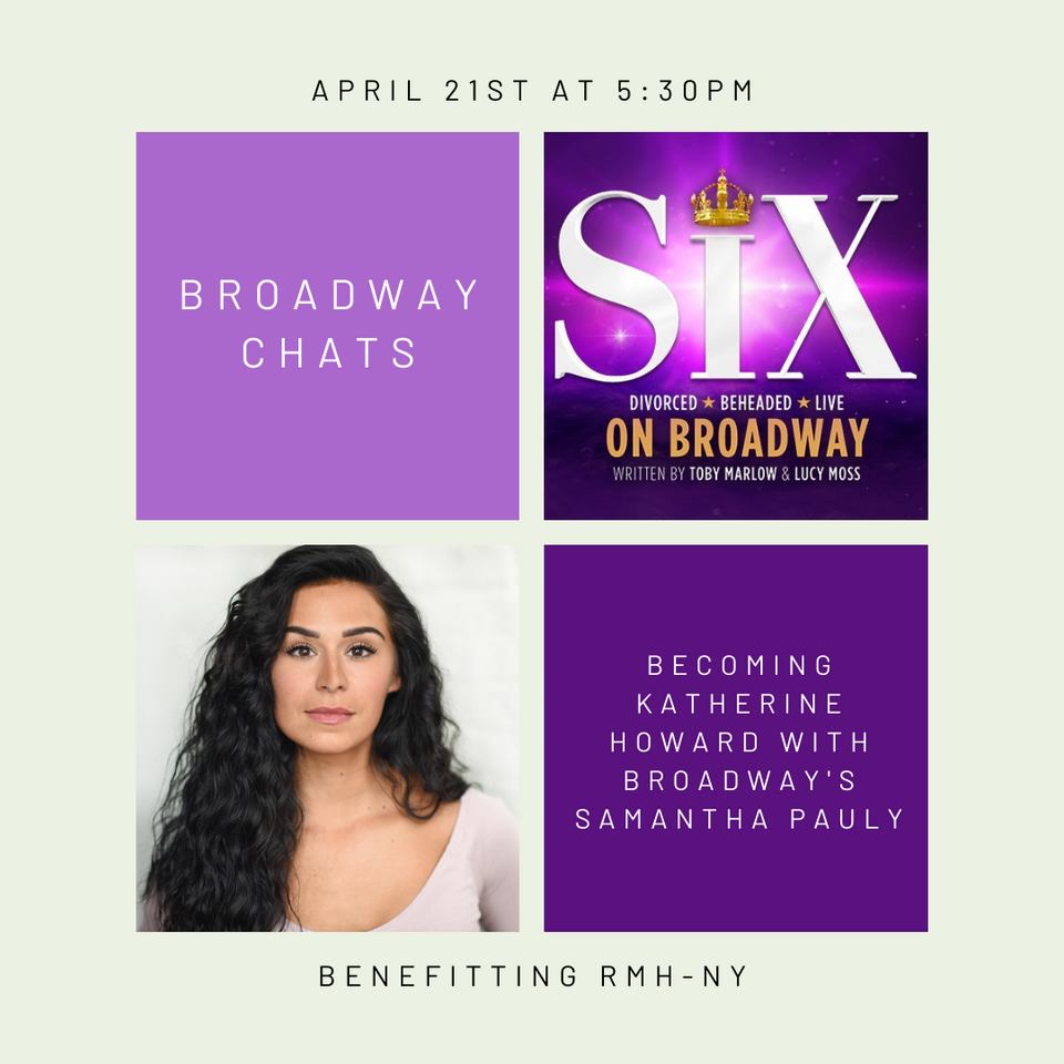 SIX Broadway Chats: Becoming Katherine Howard with Broadway's Samantha Pauly